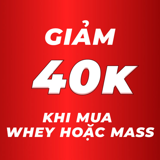 Giảm 40k Mua Whey hoặc Mass