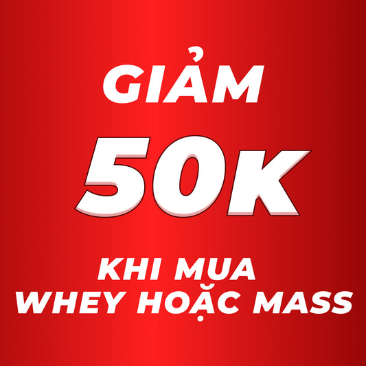 Giảm 50k Mua Whey hoặc Mass
